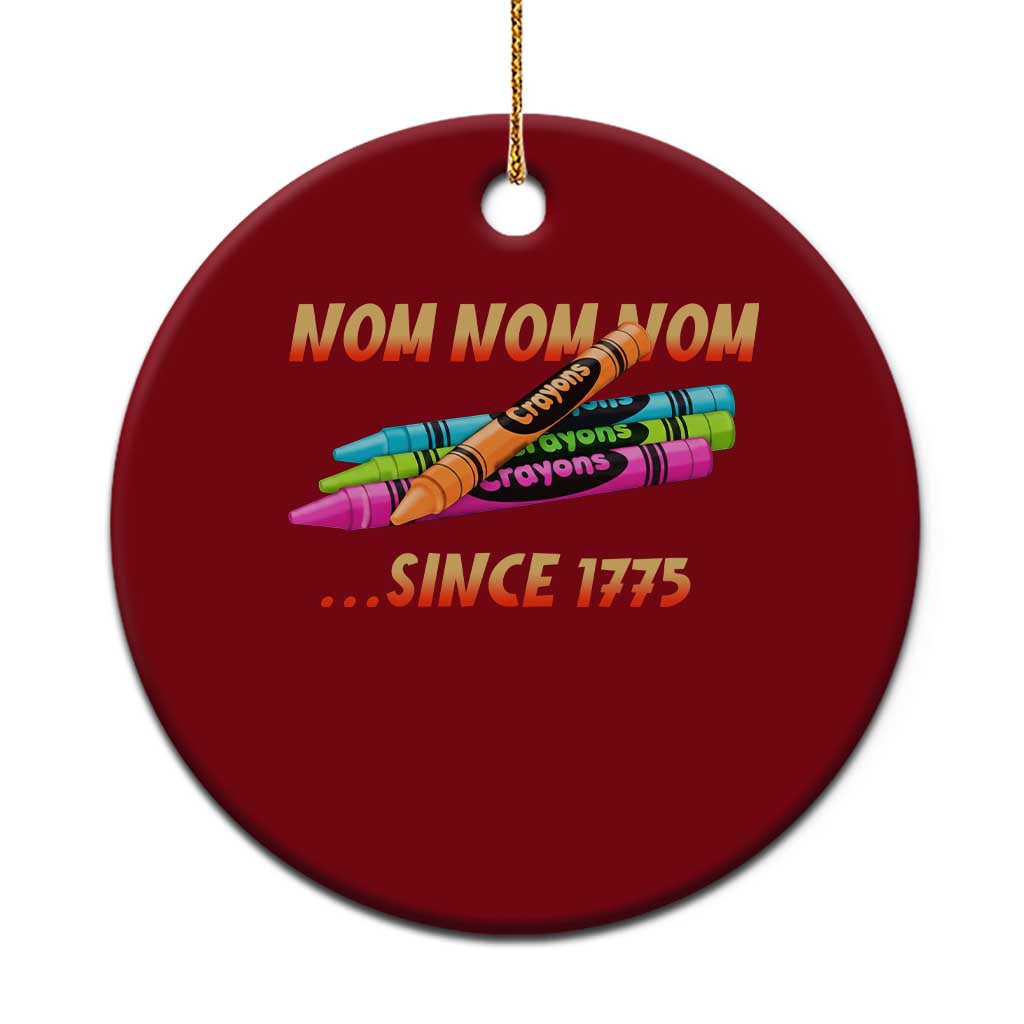 Nom Nom Nom Crayons Ceramic Ornament Since 1775 Funny Military Joke Veterans - Wonder Print Shop