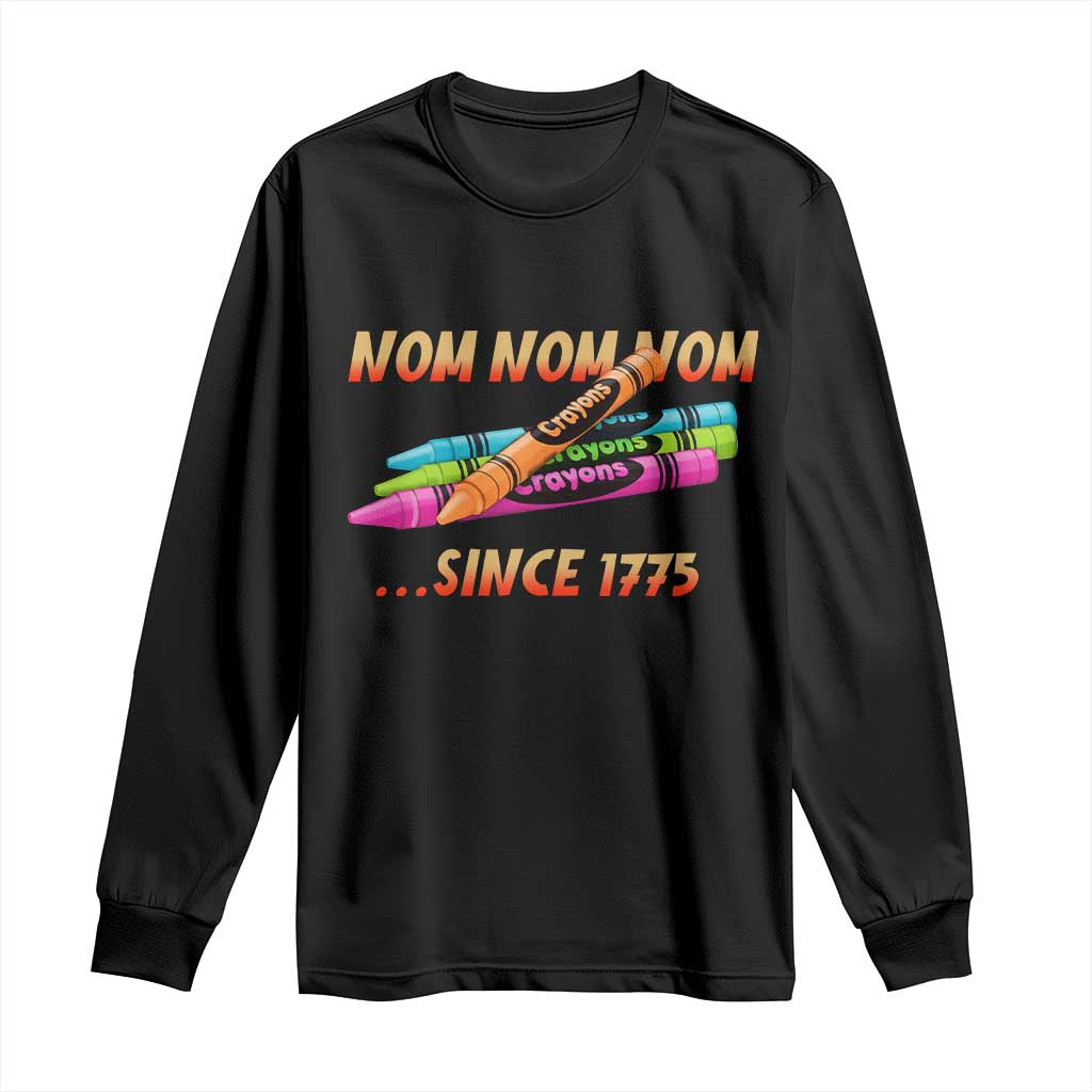 Nom Nom Nom Crayons Long Sleeve Shirt Since 1775 Funny Military Joke Veterans - Wonder Print Shop