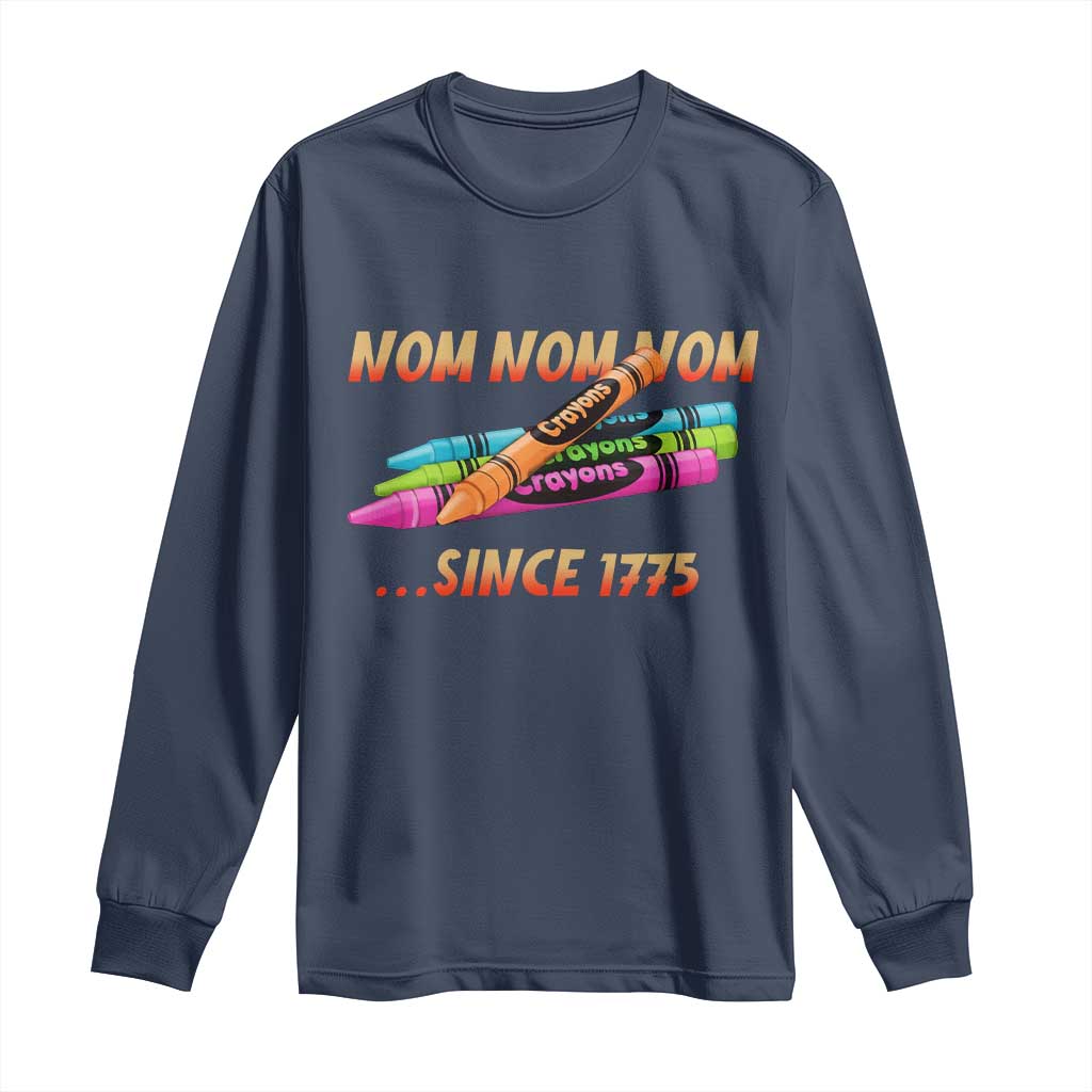 Nom Nom Nom Crayons Long Sleeve Shirt Since 1775 Funny Military Joke Veterans - Wonder Print Shop