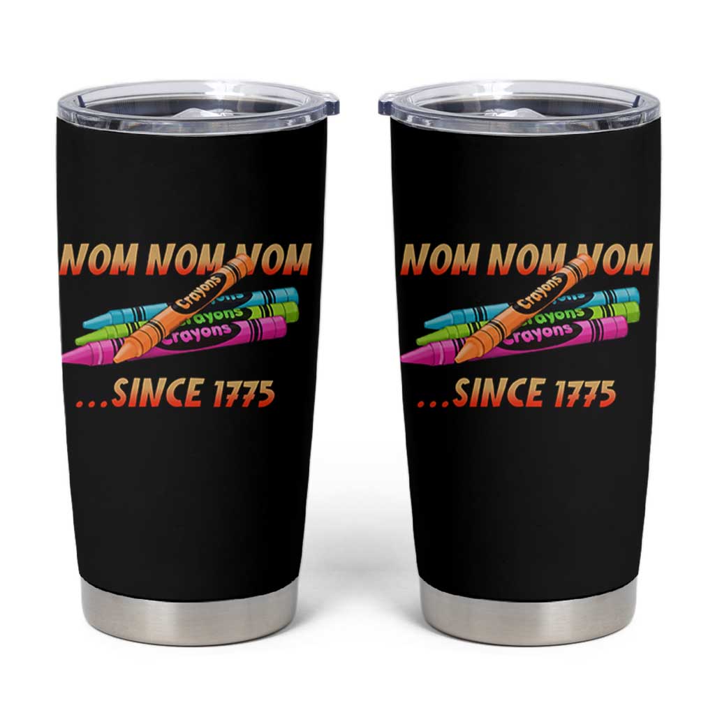 Nom Nom Nom Crayons Tumbler Cup Since 1775 Funny Military Joke Veterans - Wonder Print Shop