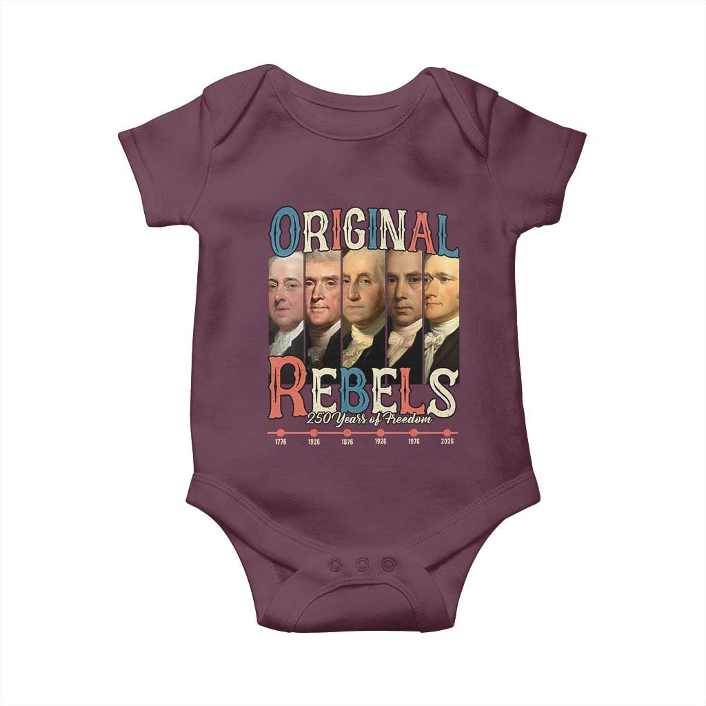 Original Rebels 250 Years of Freedom Baby Onesie Founding Fathers Patriotic 1776 to 2026 Semiquincentennial - Wonder Print Shop