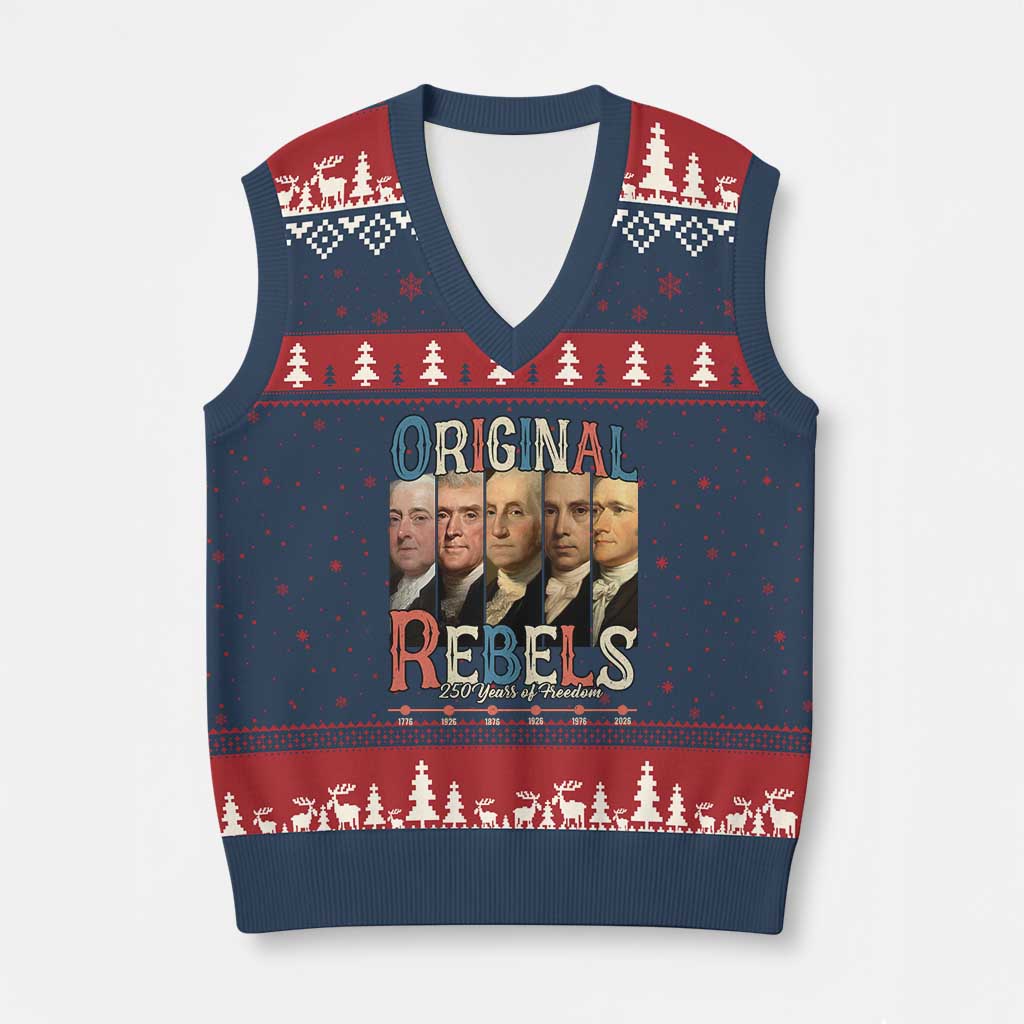 Original Rebels 250 Years of Freedom V-Neck Knit Sweater Vest Founding Fathers Patriotic 1776 to 2026 Semiquincentennial - Wonder Print Shop