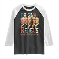 Original Rebels 250 Years of Freedom Raglan Shirt Founding Fathers Patriotic 1776 to 2026 Semiquincentennial - Wonder Print Shop