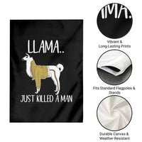 Funny Llama Just Killed a Man Garden Flag Animal Pun Internet Meme - Wonder Print Shop