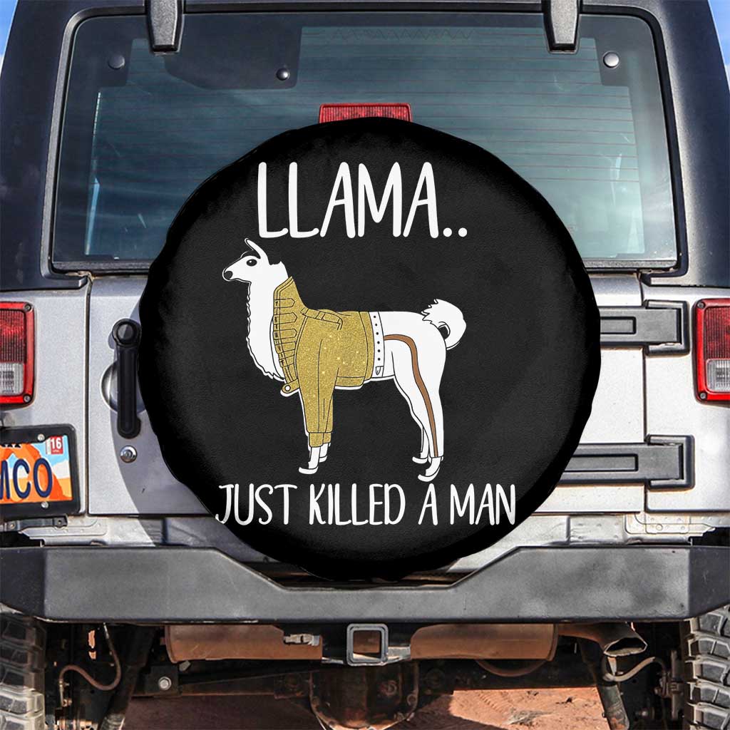 Funny Llama Just Killed a Man Spare Tire Cover Animal Pun Internet Meme - Wonder Print Shop