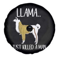 Funny Llama Just Killed a Man Spare Tire Cover Animal Pun Internet Meme - Wonder Print Shop
