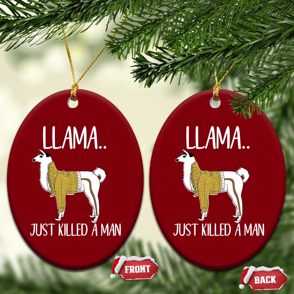 Funny Llama Just Killed a Man Ceramic Ornament Animal Pun Internet Meme - Wonder Print Shop
