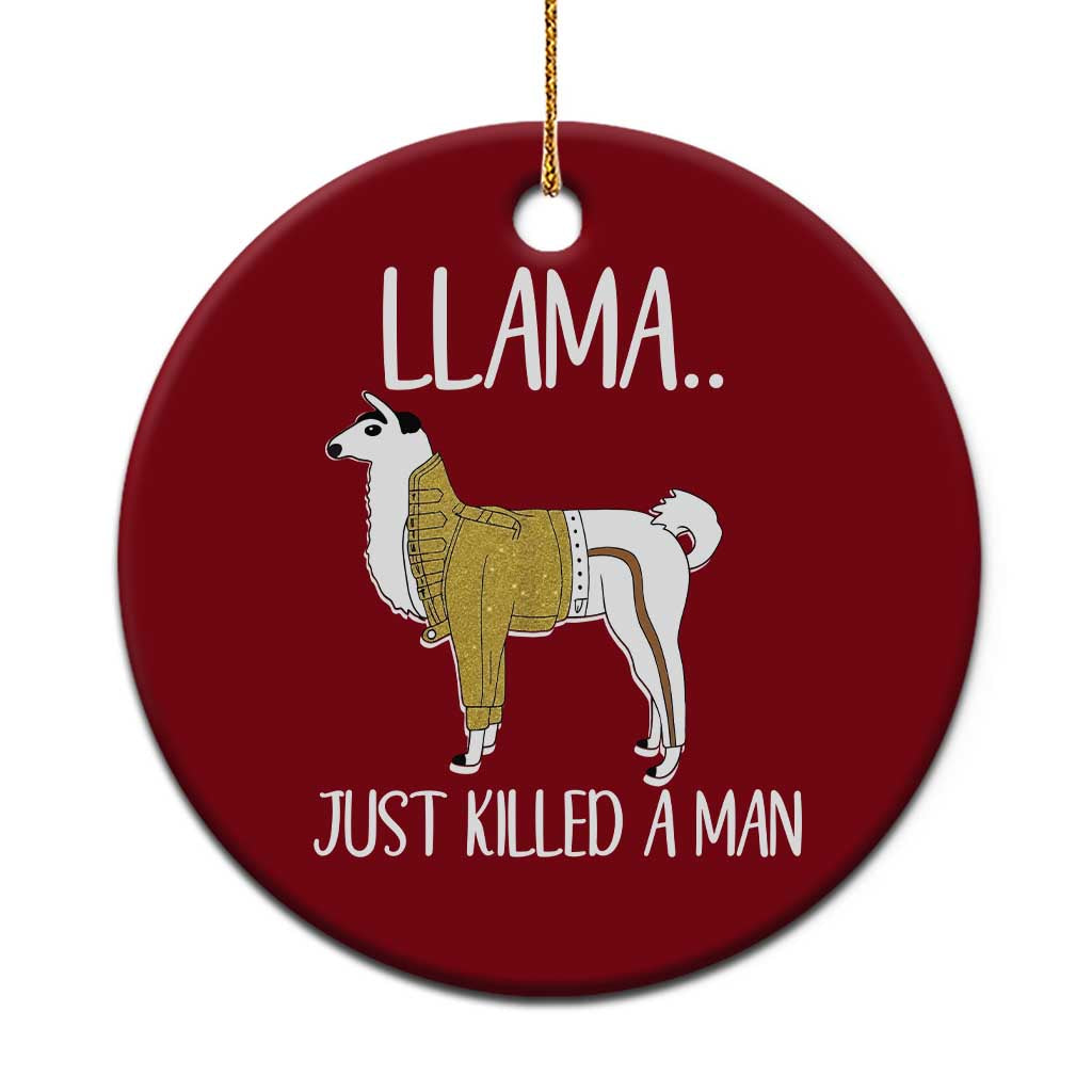 Funny Llama Just Killed a Man Ceramic Ornament Animal Pun Internet Meme - Wonder Print Shop