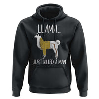 Funny Llama Just Killed a Man Hoodie Animal Pun Internet Meme - Wonder Print Shop