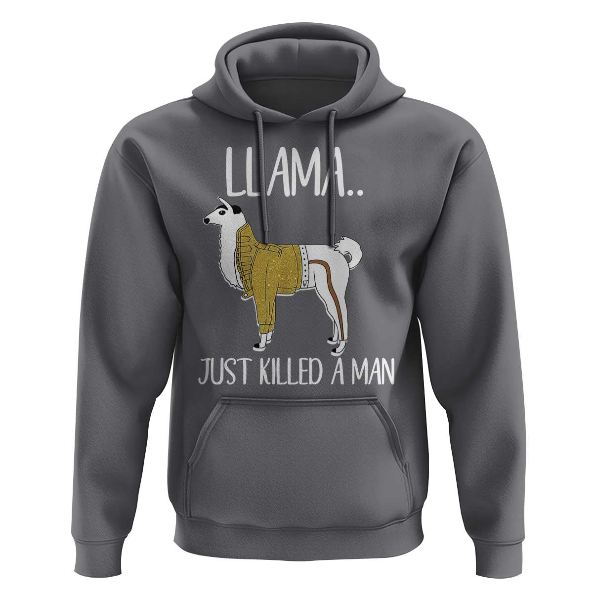 Funny Llama Just Killed a Man Hoodie Animal Pun Internet Meme - Wonder Print Shop