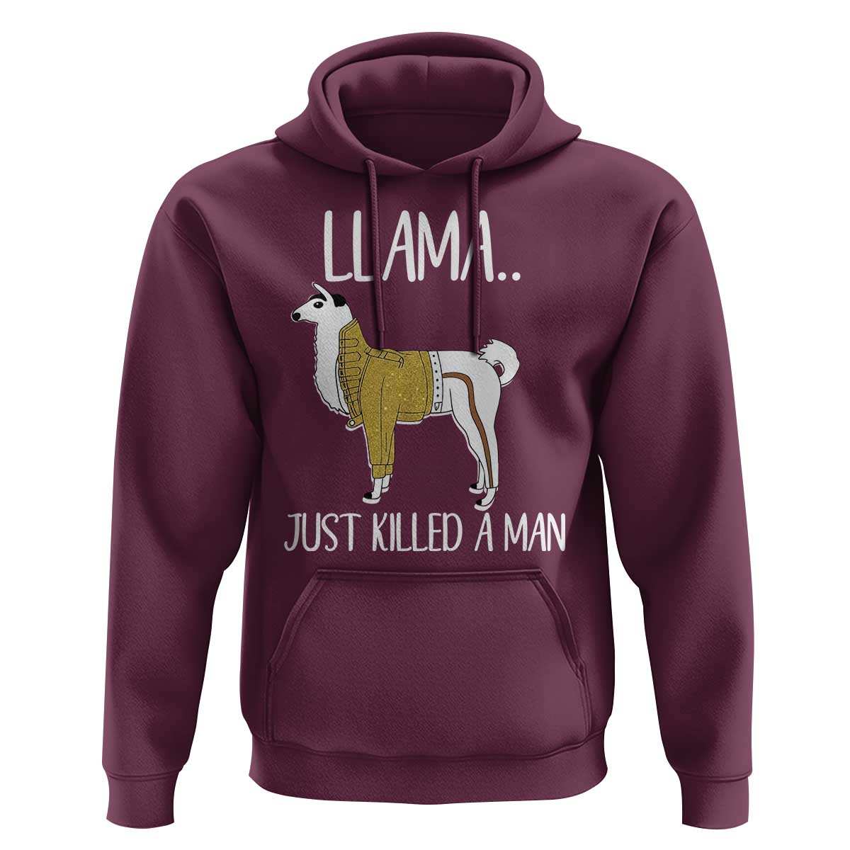 Funny Llama Just Killed a Man Hoodie Animal Pun Internet Meme - Wonder Print Shop