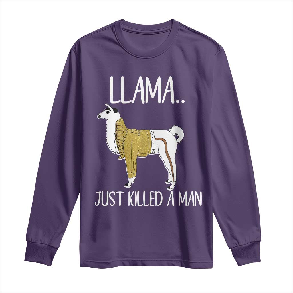 Funny Llama Just Killed a Man Long Sleeve Shirt Animal Pun Internet Meme - Wonder Print Shop