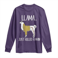 Funny Llama Just Killed a Man Long Sleeve Shirt Animal Pun Internet Meme - Wonder Print Shop