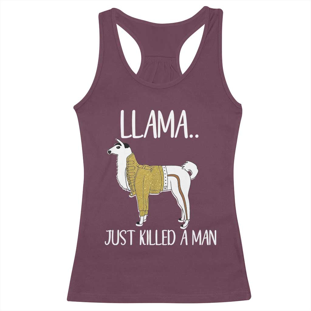 Funny Llama Just Killed a Man Racerback Tank Top Animal Pun Internet Meme - Wonder Print Shop