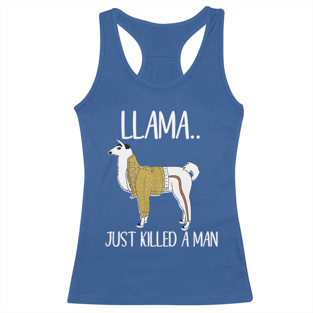 Funny Llama Just Killed a Man Racerback Tank Top Animal Pun Internet Meme - Wonder Print Shop
