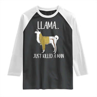 Funny Llama Just Killed a Man Raglan Shirt Animal Pun Internet Meme - Wonder Print Shop