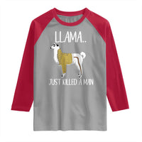 Funny Llama Just Killed a Man Raglan Shirt Animal Pun Internet Meme - Wonder Print Shop