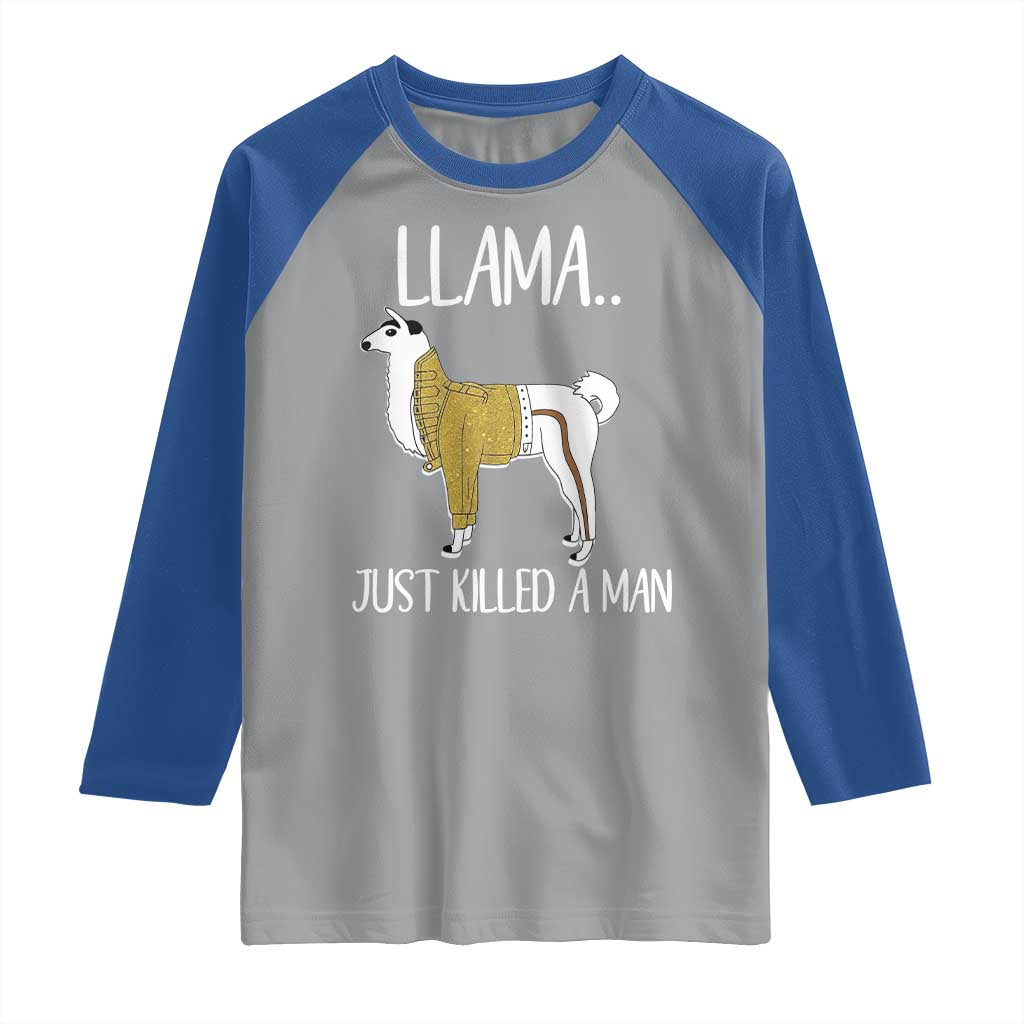 Funny Llama Just Killed a Man Raglan Shirt Animal Pun Internet Meme - Wonder Print Shop