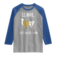 Funny Llama Just Killed a Man Raglan Shirt Animal Pun Internet Meme - Wonder Print Shop