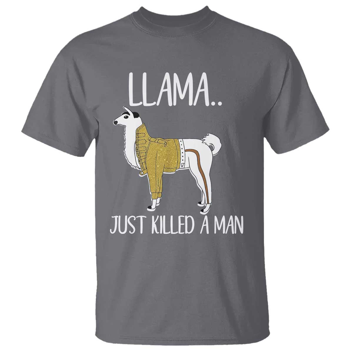 Funny Llama Just Killed a Man T Shirt Animal Pun Internet Meme - Wonder Print Shop