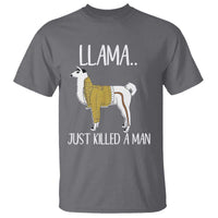 Funny Llama Just Killed a Man T Shirt Animal Pun Internet Meme - Wonder Print Shop