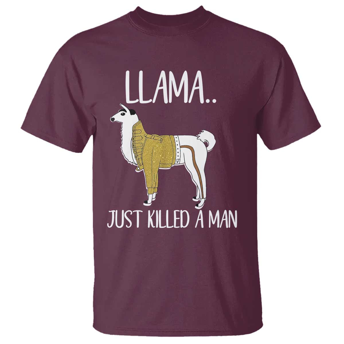 Funny Llama Just Killed a Man T Shirt Animal Pun Internet Meme - Wonder Print Shop