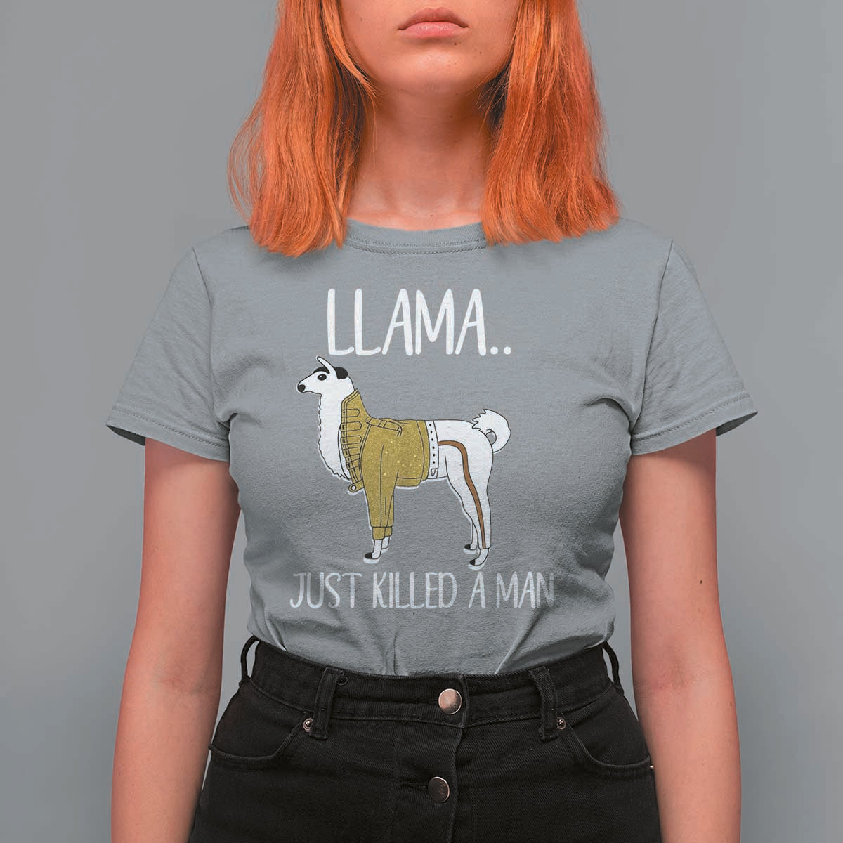 Funny Llama Just Killed a Man T Shirt For Women Animal Pun Internet Meme - Wonder Print Shop