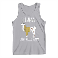 Funny Llama Just Killed a Man Tank Top Animal Pun Internet Meme - Wonder Print Shop