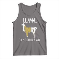 Funny Llama Just Killed a Man Tank Top Animal Pun Internet Meme - Wonder Print Shop