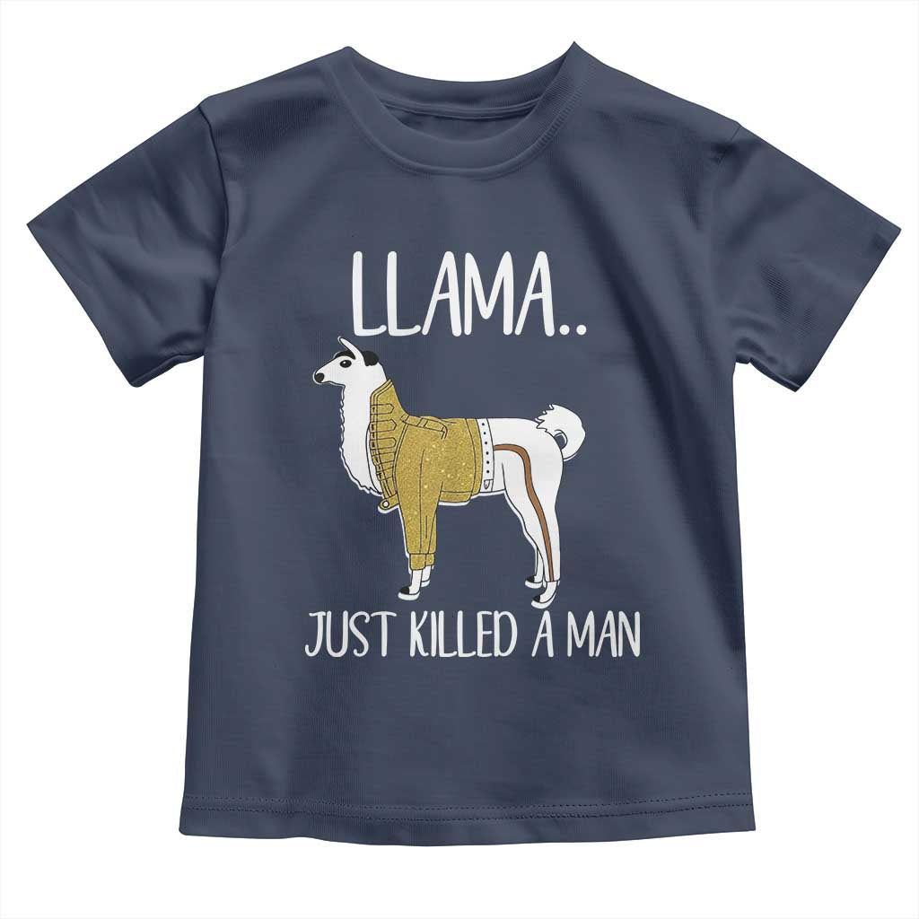 Funny Llama Just Killed a Man Toddler T Shirt Animal Pun Internet Meme - Wonder Print Shop
