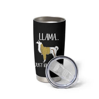 Funny Llama Just Killed a Man Tumbler Cup Animal Pun Internet Meme - Wonder Print Shop
