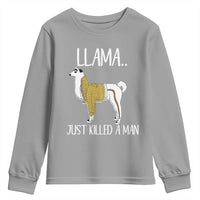 Funny Llama Just Killed a Man Youth Sweatshirt Animal Pun Internet Meme - Wonder Print Shop