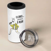 Funny Llama Just Killed a Man 4 in 1 Can Cooler Tumbler Singing Animal Pun Internet Meme - Wonder Print Shop