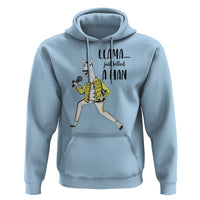 Funny Llama Just Killed a Man Hoodie Singing Animal Pun Internet Meme - Wonder Print Shop