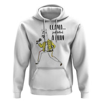Funny Llama Just Killed a Man Hoodie Singing Animal Pun Internet Meme - Wonder Print Shop