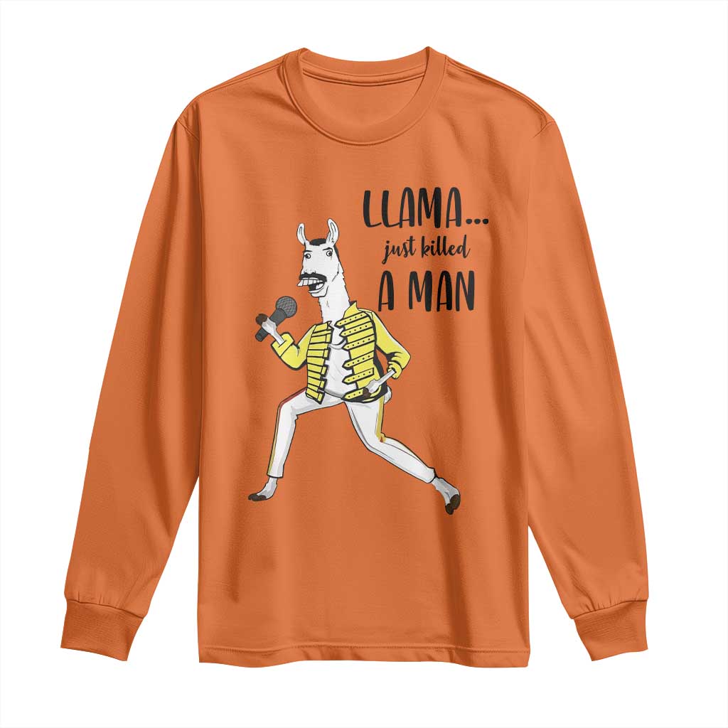 Funny Llama Just Killed a Man Long Sleeve Shirt Singing Animal Pun Internet Meme - Wonder Print Shop