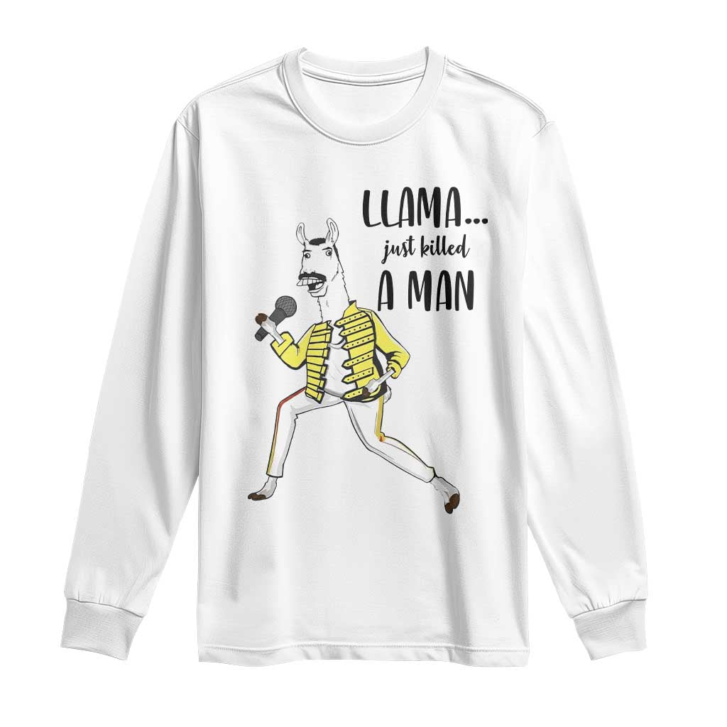 Funny Llama Just Killed a Man Long Sleeve Shirt Singing Animal Pun Internet Meme - Wonder Print Shop