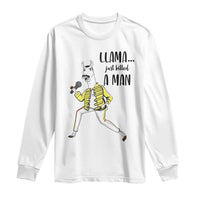 Funny Llama Just Killed a Man Long Sleeve Shirt Singing Animal Pun Internet Meme - Wonder Print Shop