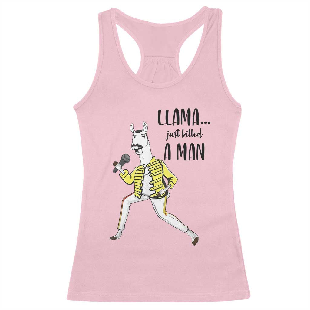Funny Llama Just Killed a Man Racerback Tank Top Singing Animal Pun Internet Meme - Wonder Print Shop