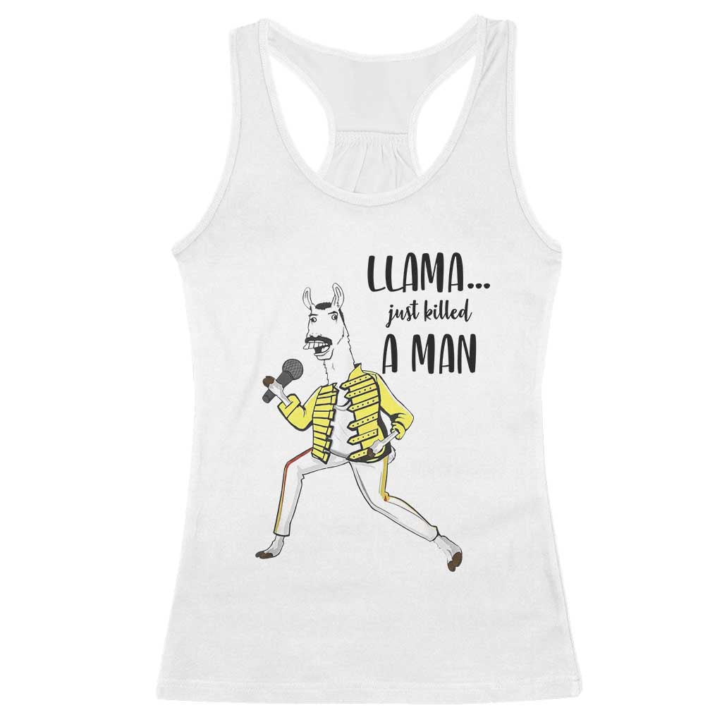 Funny Llama Just Killed a Man Racerback Tank Top Singing Animal Pun Internet Meme - Wonder Print Shop