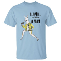 Funny Llama Just Killed a Man T Shirt Singing Animal Pun Internet Meme - Wonder Print Shop