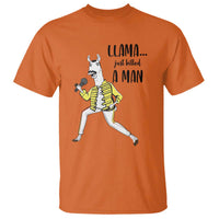 Funny Llama Just Killed a Man T Shirt Singing Animal Pun Internet Meme - Wonder Print Shop