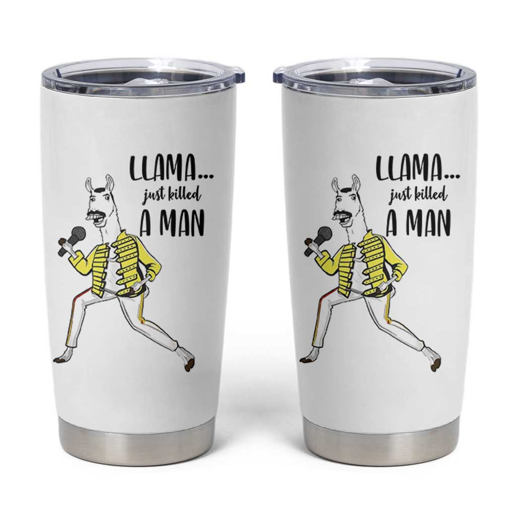 Funny Llama Just Killed a Man Tumbler Cup Singing Animal Pun Internet Meme - Wonder Print Shop