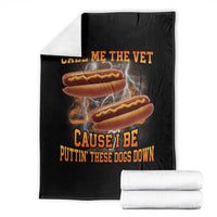 Call Me the Vet Offensive Hot Dog Meme Throw Blanket I Be Putting These Dogs Down Funny Glizzy Globber - Wonder Print Shop