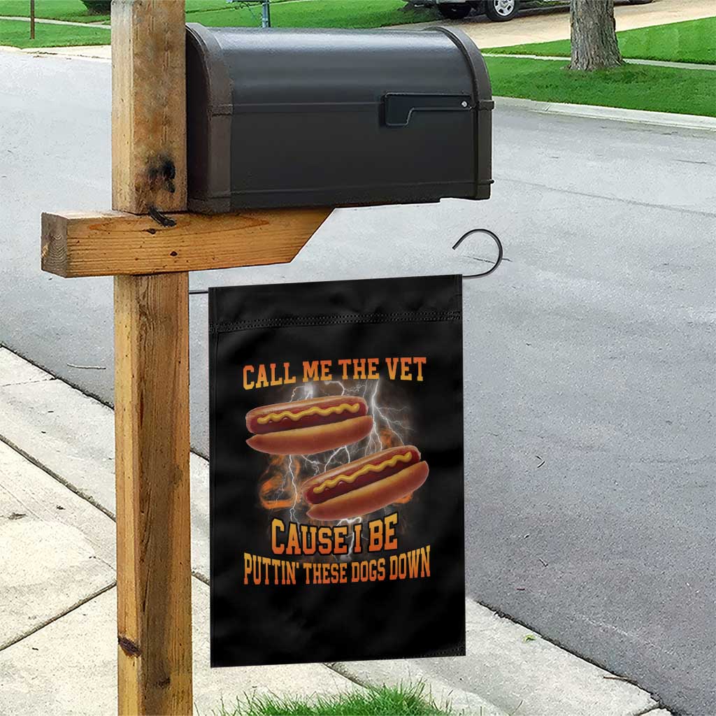 Call Me the Vet Offensive Hot Dog Meme Garden Flag I Be Putting These Dogs Down Funny Glizzy Globber - Wonder Print Shop