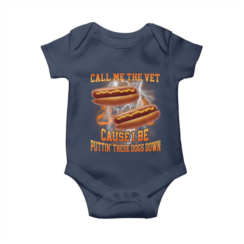 Call Me the Vet Offensive Hot Dog Meme Baby Onesie I Be Putting These Dogs Down Funny Glizzy Globber - Wonder Print Shop