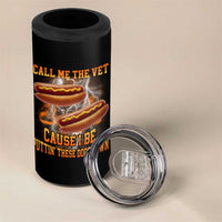 Call Me the Vet Offensive Hot Dog Meme 4 in 1 Can Cooler Tumbler I Be Putting These Dogs Down Funny Glizzy Globber - Wonder Print Shop