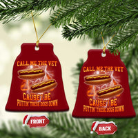 Call Me the Vet Offensive Hot Dog Meme Ceramic Ornament I Be Putting These Dogs Down Funny Glizzy Globber - Wonder Print Shop