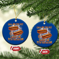 Call Me the Vet Offensive Hot Dog Meme Ceramic Ornament I Be Putting These Dogs Down Funny Glizzy Globber - Wonder Print Shop