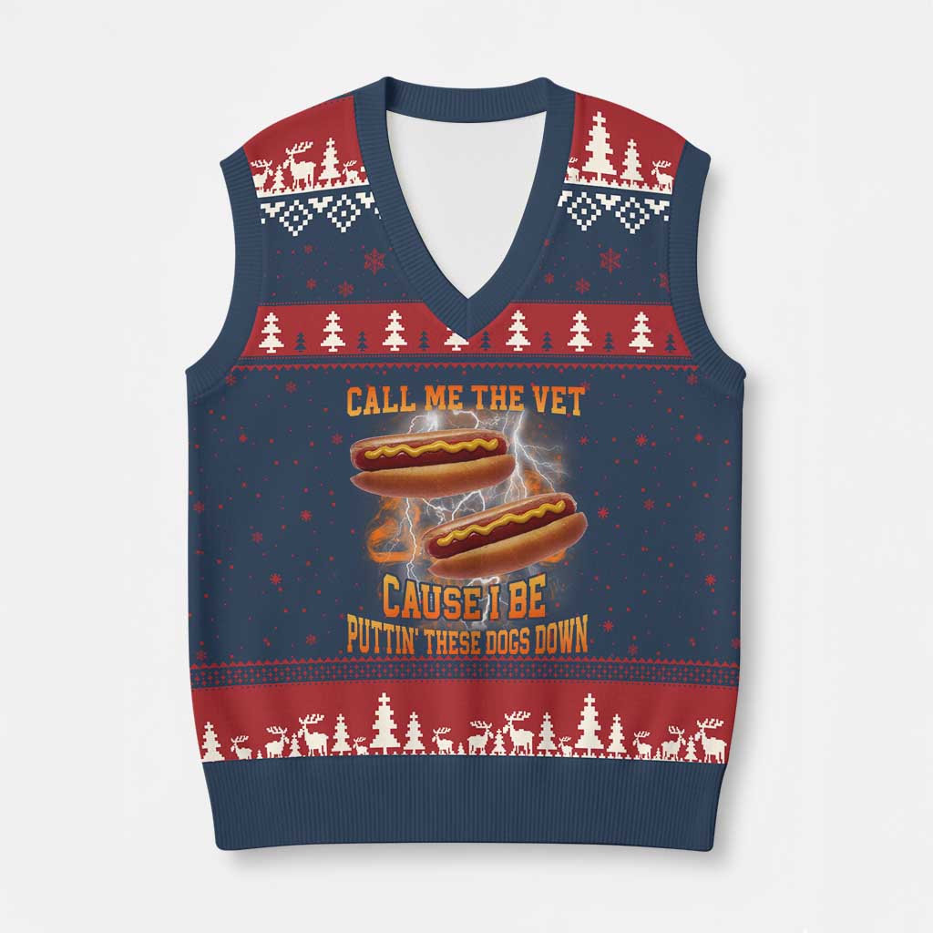 Call Me the Vet Offensive Hot Dog Meme V-Neck Knit Sweater Vest I Be Putting These Dogs Down Funny Glizzy Globber - Wonder Print Shop